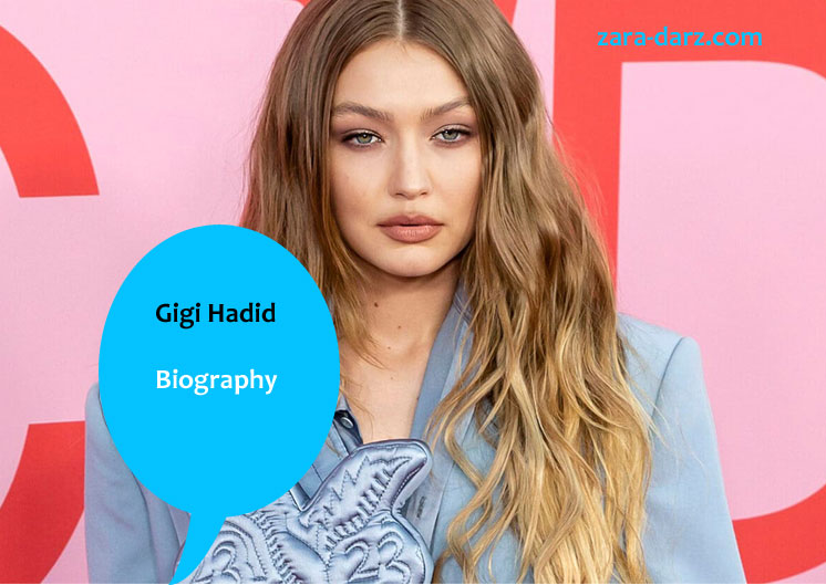 Gigi Hadid Biography – Family|Height|Age|Boyfriend|Husband